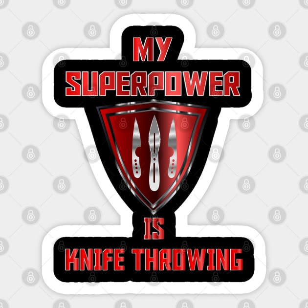 My Superpower is Knife Throwing Red Sticker by geodesyn